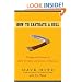 How to Castrate a Bull: Unexpected Lessons on Risk, Growth, and Success in Business