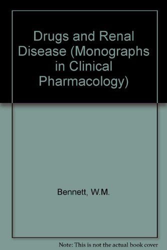 Drugs and Renal Disease (Monographs in Clinical Pharmacology)