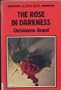 The rose in darkness (Atlantic large print)