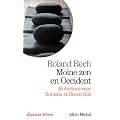 Moine zen en Occident : Entretiens avec Romana et Bruno Solt