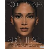 About Face: Amazing Transformations Using the Secrets of the Top Celebrity Makeup Artistvon "Scott Barnes"
