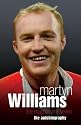 Martyn Williams The Magnificent Seven: The Autobiography
