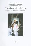 Ethiopia and the Missions: Historical and Anthropological Insights (African Studies) (Volume 25)