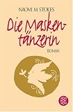 Die Maskent&auml;nzerin - Naomi Stokes