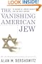 The Vanishing American Jew: In Search of Jewish Identity for the Next Century