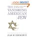 The Vanishing American Jew: In Search of Jewish Identity for the Next Century