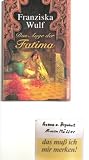 Das Auge der Fatima - Franziska Wulf