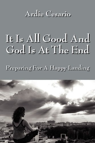 it is all good and god is at the end preparing for a happy landing