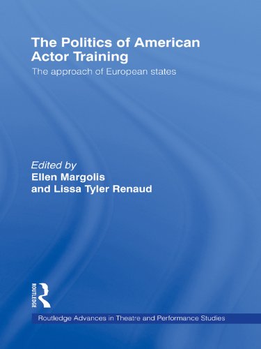 The Politics of American Actor Training (Routledge Advances in Theatre & Performance Studies)
