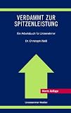 Christoph Wei�: Verdammt zur Spitzenleistung - Ein Arbeitsbuch f�r Unternehmer