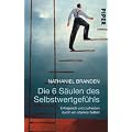 Die 6 S�ulen des Selbstwertgef�hls: Erfolgreich und zufrieden durch ein starkes Selbst