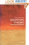 Quantum Theory: A Very Short Introduction