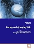 Storing and Querying XML: An Efficient Approach Using Relational Databases
