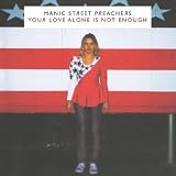 Your Love Alone Is Not Enough [7" VINYL]
