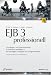 EJB 3 professionell. Grundlagen- und Expertenwissen zu Enterprise JavaBeans 3 f&uuml;r Einsteiger, Umsteiger und Fortgeschrittene