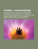 Formel 1-racevinnare: Nino Farina, Michael Schumacher, Kimi Räikkönen, Fernando Alonso, Felipe Massa, Lewis Hamilton, Ayrton Senna (Swedish Edition)
