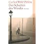 Der Schatten des Windes von Carlos Ruiz Zaf�n