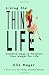 Living the Thin Life: Creative Ways to Maintain Your Weight for Life