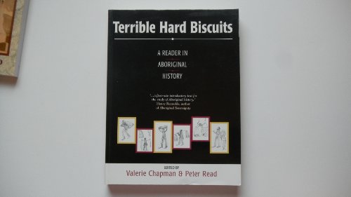 terrible hard biscuits a reader in aboriginal history