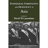 evangelical christianity and democracy in asia evangelical christianity and democracy in the global south