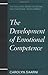The Development of Emotional Competence (The Guilford Series on Social and Emotional Development)
