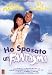 Ho Sposato un Fantasma