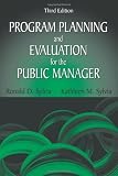 Program Planning and Evaluation for the Public Manager, Third Edition [Paperback]