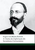 A teoria da exploração do socialismo comunismo (Portuguese Edition)