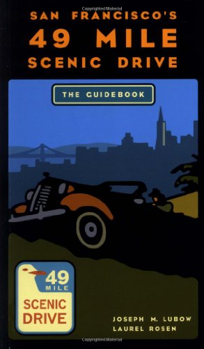San Francisco's 49 Mile Scenic Drive: The Guidebook
