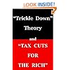 "Trickle Down Theory" and "Tax Cuts for the Rich"