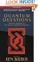 Quantum Questions: Mystical Writings of the World's Great Physicists