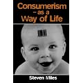 Consumerism: As a Way of Life