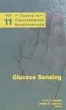 Glucose Sensing (Topics in Fluorescence Spectroscopy)