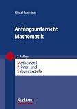Anfangsunterricht Mathematik (Mathematik Primar- und Sekundarstufe) - Klaus Hasemann