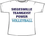 Siegeswille, Teamgeist, Power: Volleyball; Frauen T-Shirt weiss