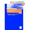 Kundenwert: Grundlagen - Innovative Konzepte - Praktische Umsetzungen