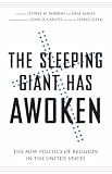 Sleeping Giant Has Awoken: The New Politics of Religion in the United States