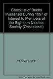 A check-list of books published during 1997 of interest to members of the Eighteen Nineties Society