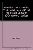 Minority ethnic parents, their solicitors and child protection litigation