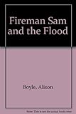 Fireman Sam and the flood
