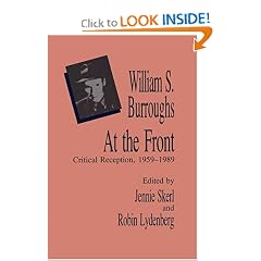 William S. Burroughs  At the Front: Critical Reception, 1959 - 1989