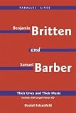 Benjamin Britten and Samuel Barber: Their Lives and Their Music (Amadeus)