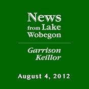 The News from Lake Wobegon from A Prairie Home Companion, August 04, 2012 | [Garrison Keillor]