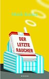 Der letzte Raucher - Mark Kuntz