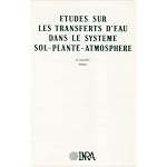 Etudes sur les transferts d'eau dans le systeme sol-plante-atmosphere: Comptes-rendus des travaux effectues dans le cadre de l'Action thematique programmee "Eau" book cover