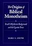 The Origins of Biblical Monotheism:Israel's Polytheistic Background and the Ugaritic Texts