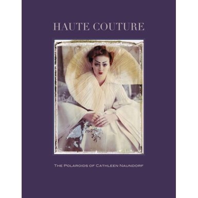 Haute Couture: The Polaroids of Cathleen Naundorf