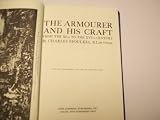 The Armourer And His Craft from the XIth to the XVIth Century