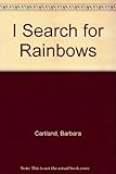 I search for rainbows