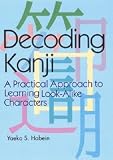 Decoding Kanji -- A Practical Approach to Learning Look-Alike Characters